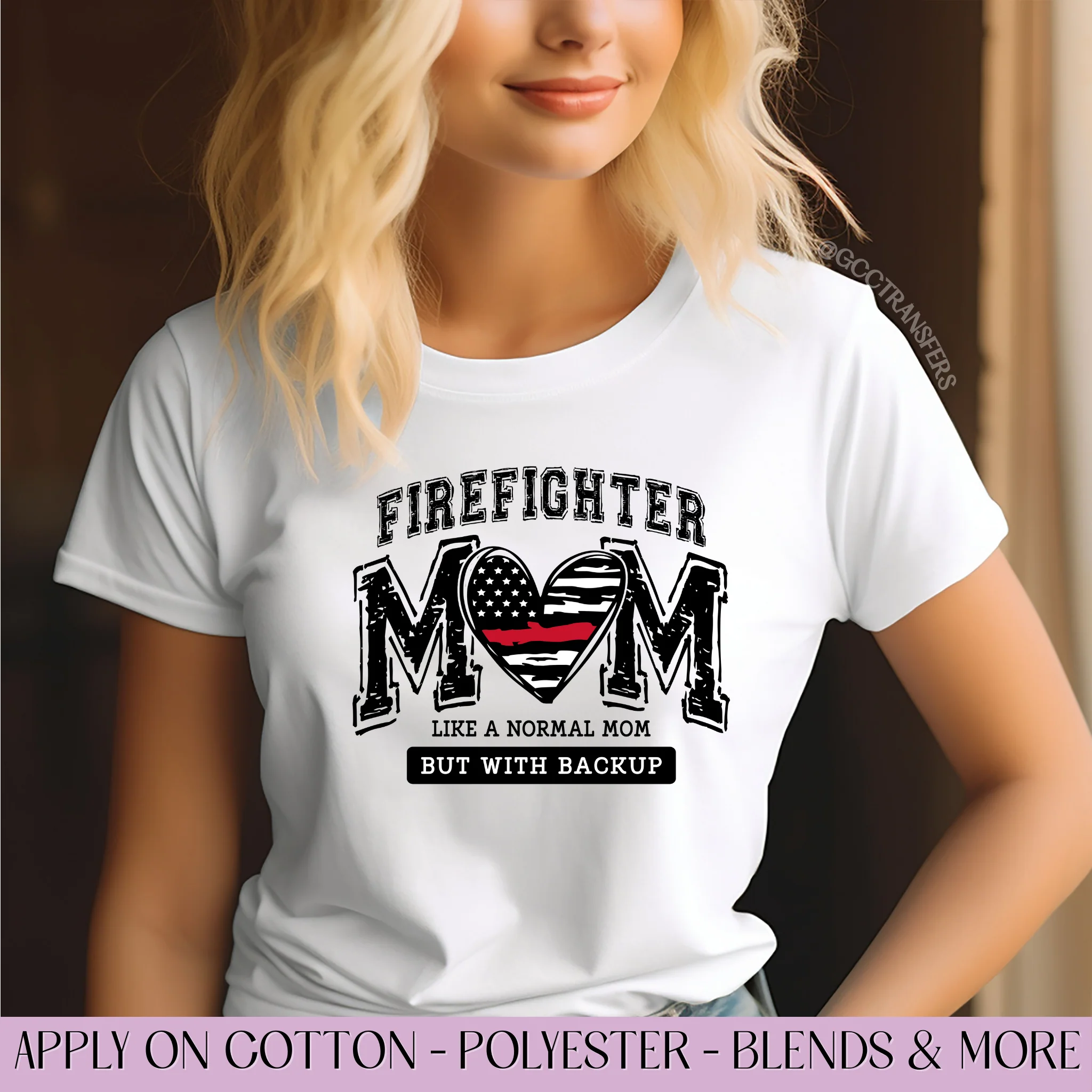 Firefighter Mom like normal with Backup - Graphic Apparel