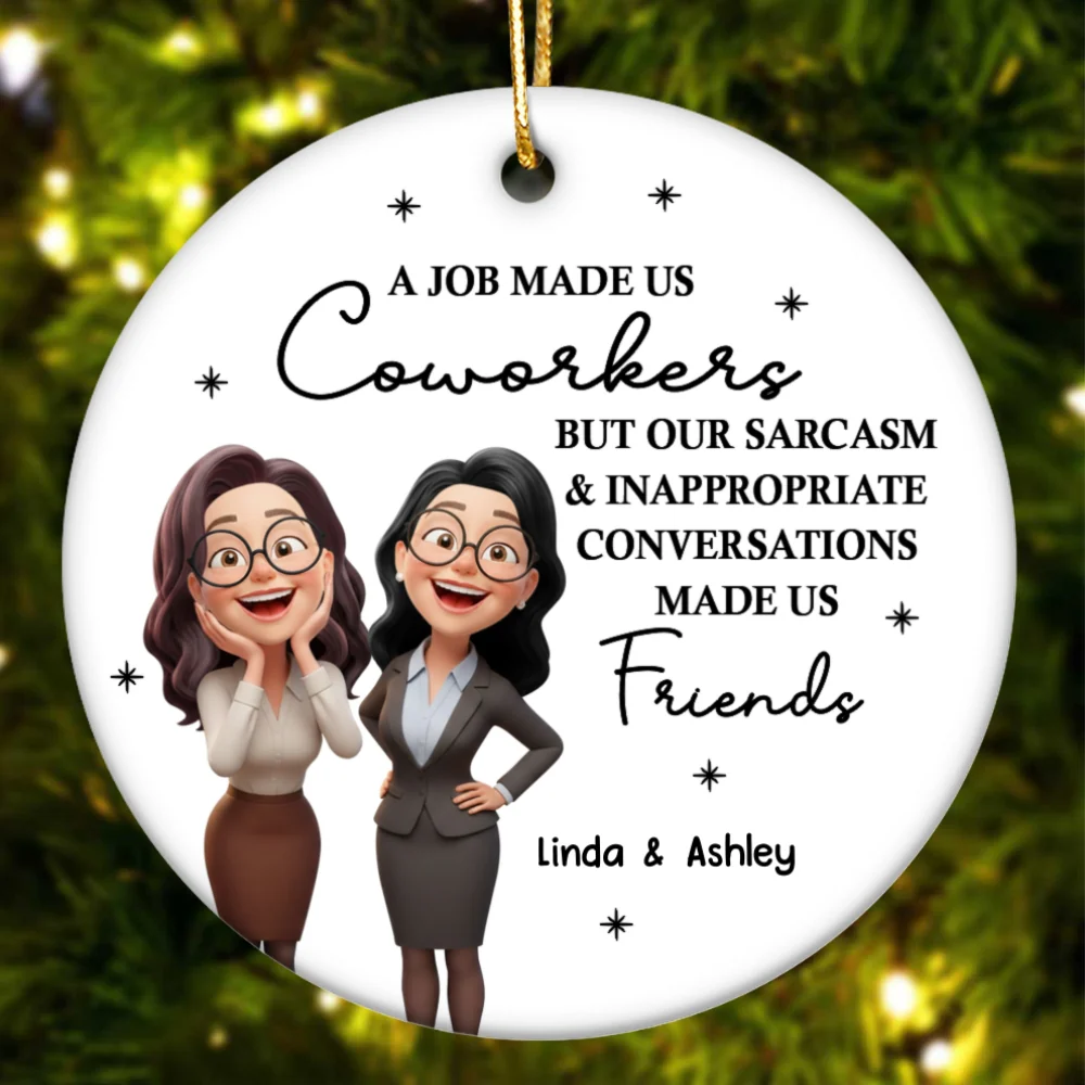 Job Made Us Coworkers - Personalized Ceramic Ornament - Christmas Gift for Work Besties