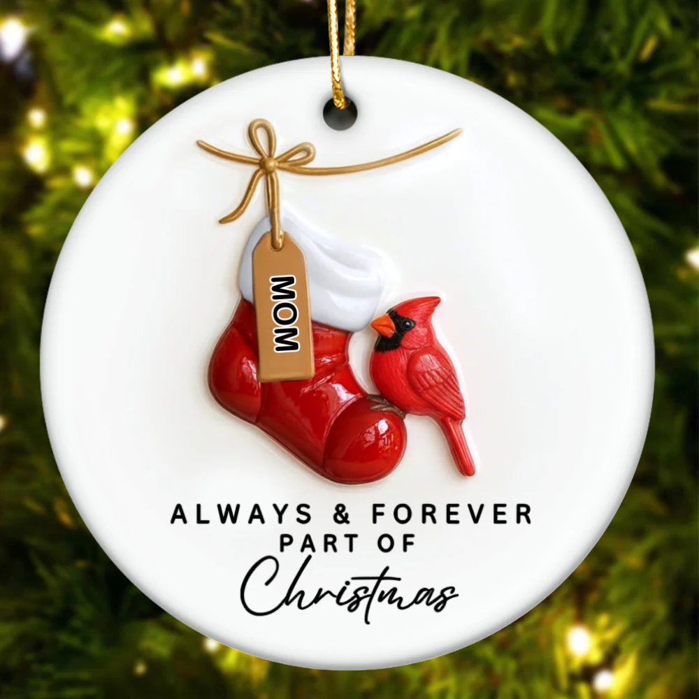 3D Effect Robin Cardinal On Stocking Always & Forever Part Of Christmas - Personalized Ceramic Ornament